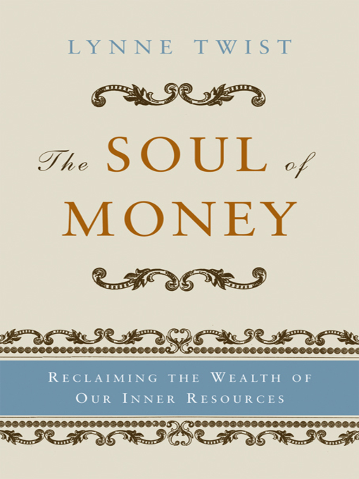 Title details for The Soul of Money by Lynne Twist - Wait list